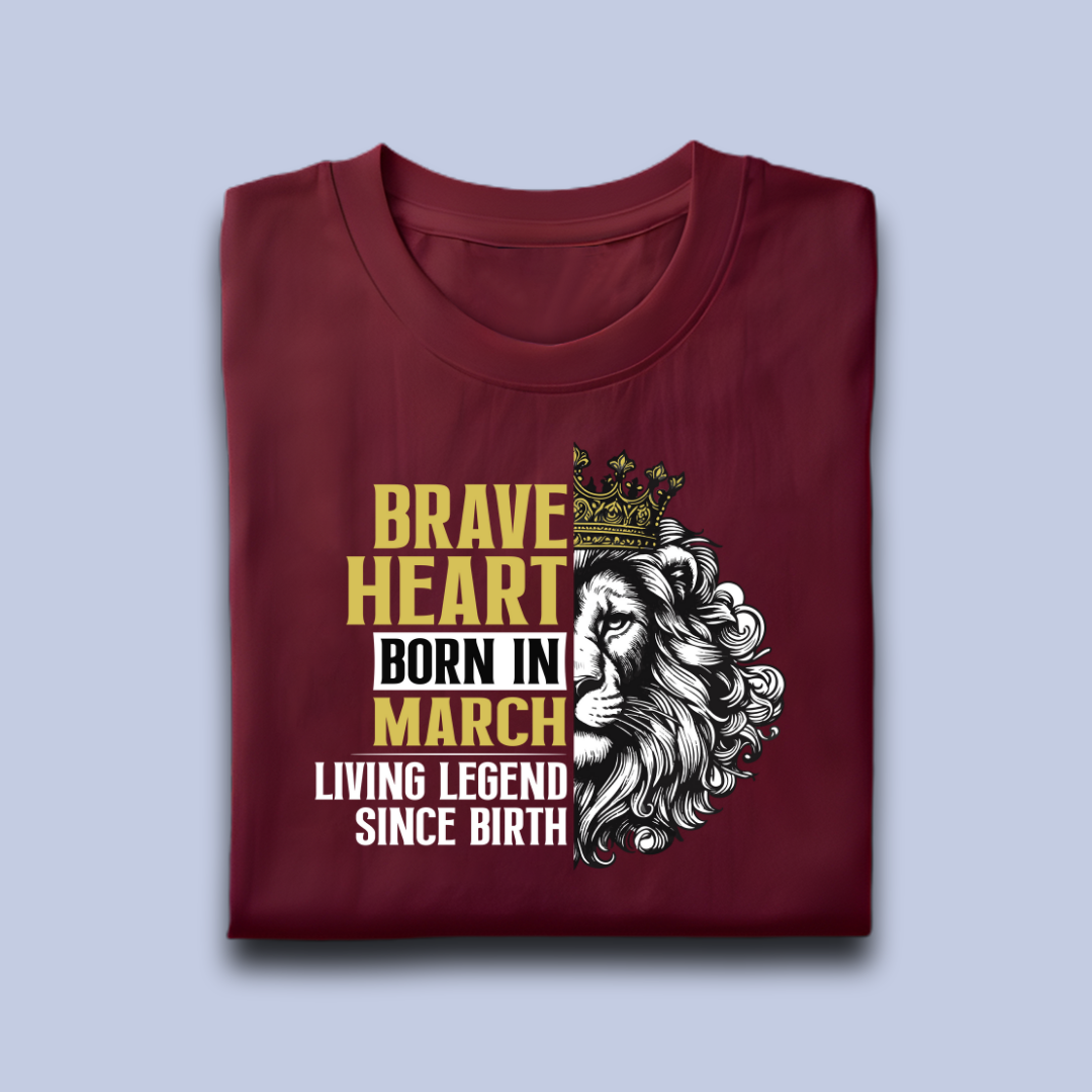 Brave Heart Born in March Premium Cotton T-shirt