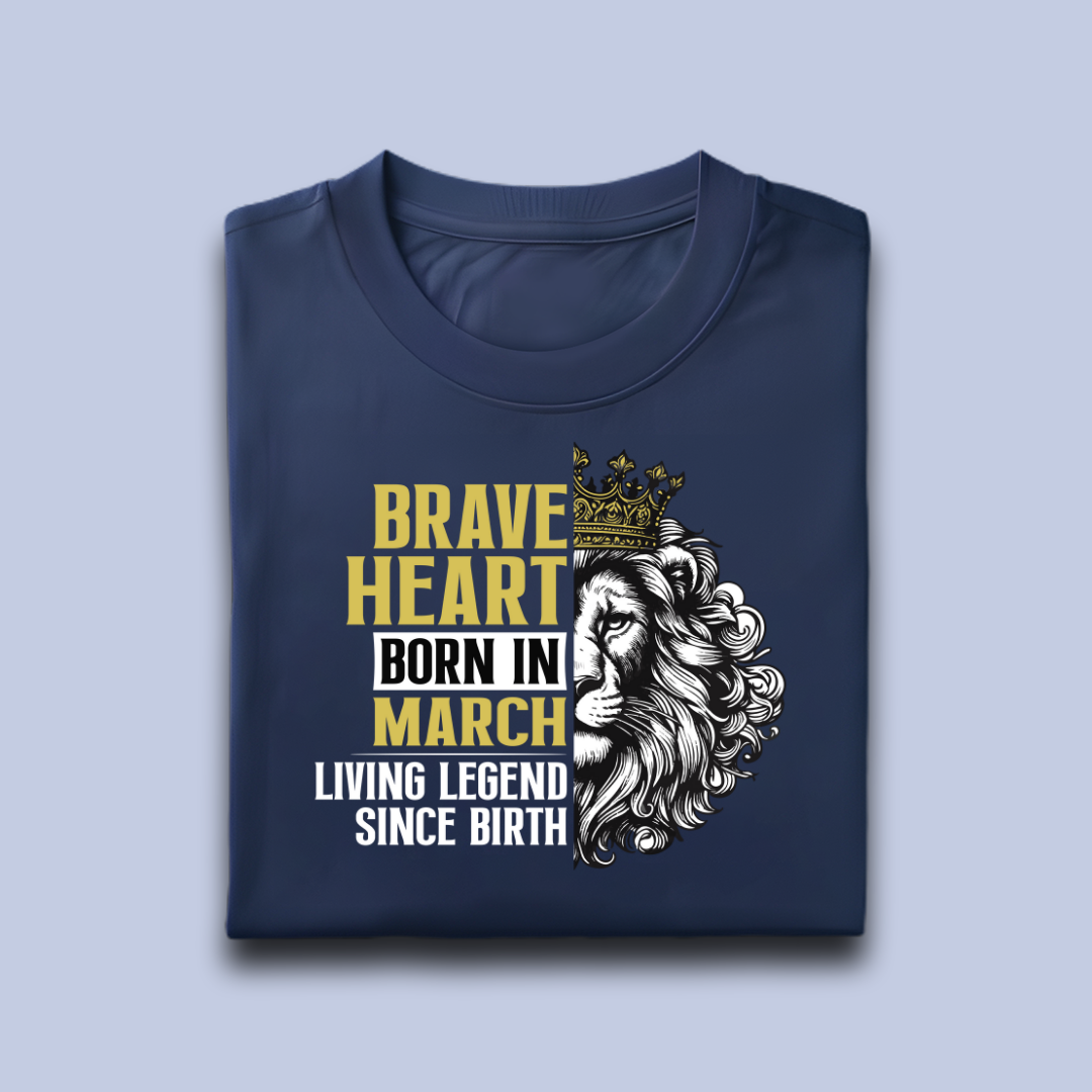 Brave Heart Born in March Premium Cotton T-shirt