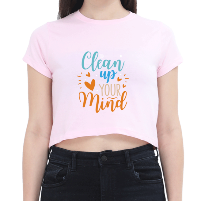 Clean Up Your Mind: Empowering Crop Top for Women