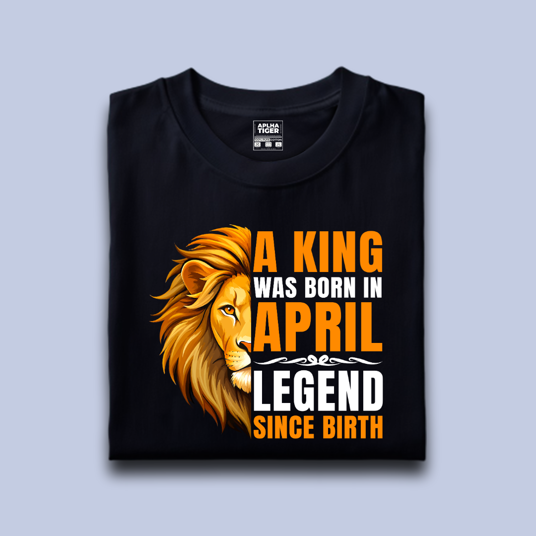 King Was Born In April Premium Cotton Birthday T-shirt