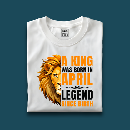 King Was Born In April Premium Cotton Birthday T-shirt