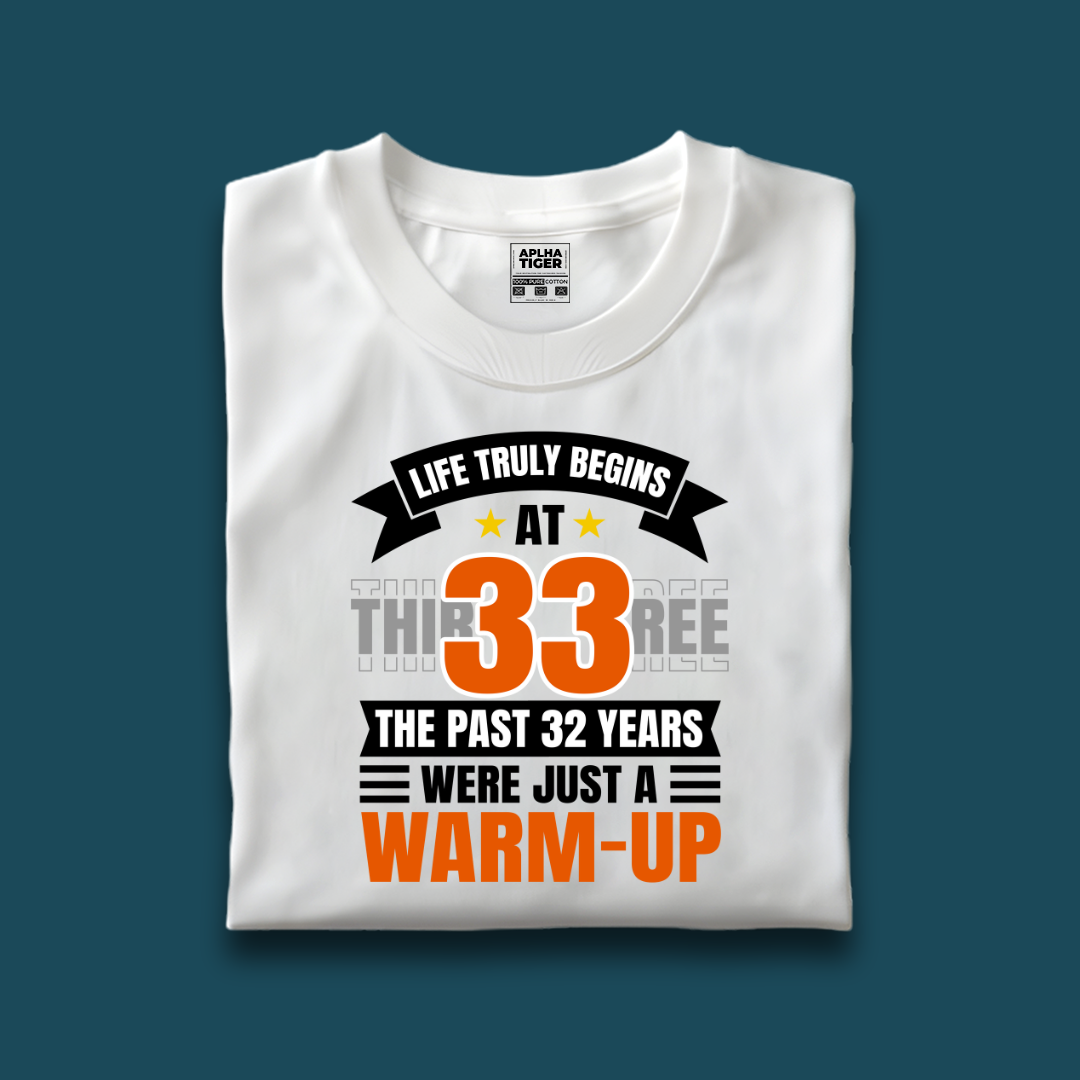 Life Truly Begins at 33 Premium Cotton Birthday T-shirt