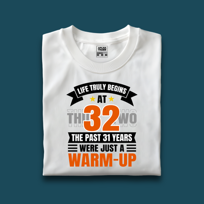 Life Truly Begins at 32 Premium Cotton Birthday T-shirt