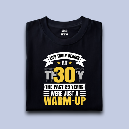 Life Truly Begins At 30 Premium Cotton Birthday T-shirt