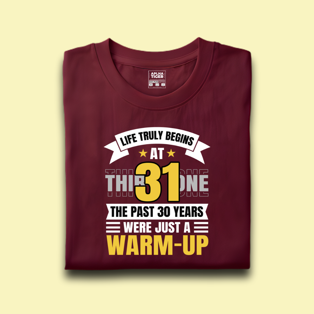 Life truly Begins At 31 Premium Cotton Birthday T-shirt