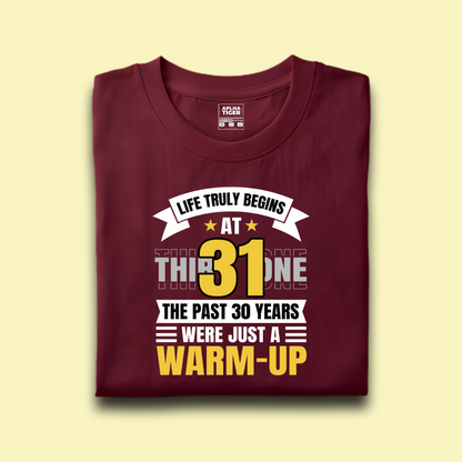 Life truly Begins At 31 Premium Cotton Birthday T-shirt