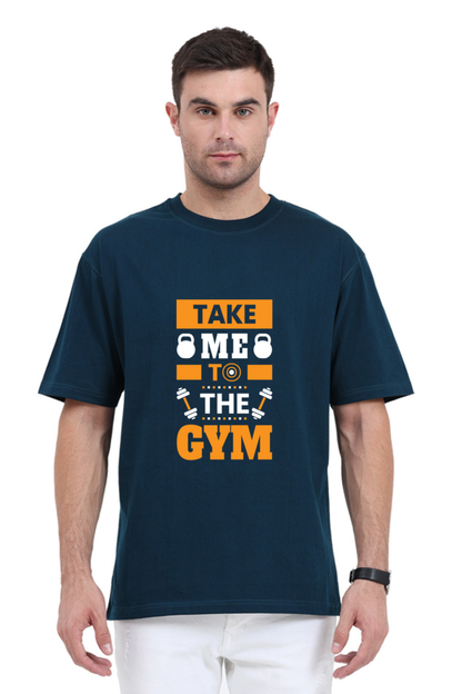 Take Me to the Gym: Motivational Oversized Premium classic T-Shirt for Your Workout Journey