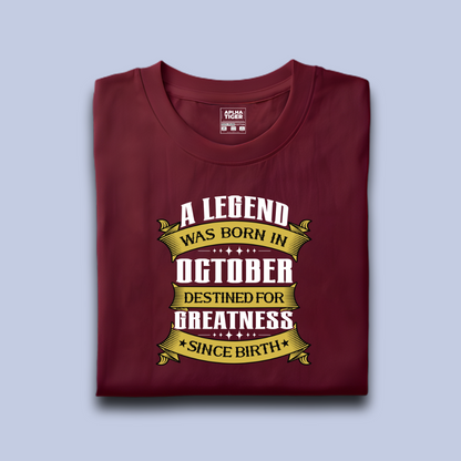 A Legend Was Born in October - Destined for Greatness Since Birth T-Shirt