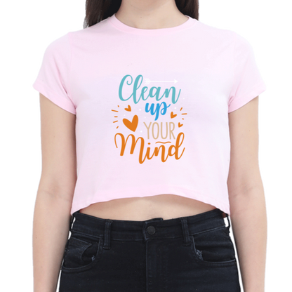 Clean Up Your Mind: Empowering Crop Top for Women