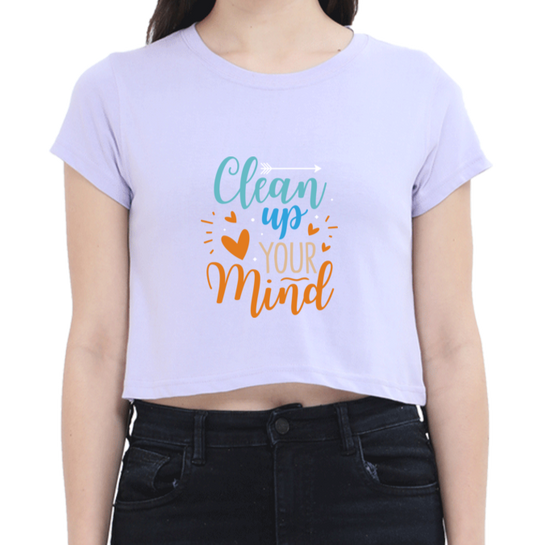 Clean Up Your Mind: Empowering Crop Top for Women