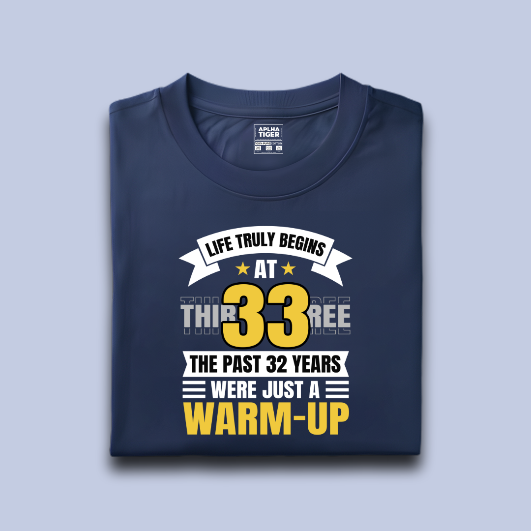 Life Truly Begins at 33 Premium Cotton Birthday T-shirt