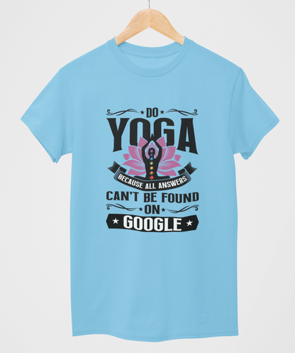 Do Yoga Because all answers can't be found on google, Yoga, YogaLife, YogaEveryday, YogaJourney, YogaPractice, YogaInspiration, YogaCommunity, YogaLove, YogaTeacher, YogaFit, YogaFlow, YogaForLife, YogaChallenge, YogaTime, YogaDaily, YogaPoses, YogaAddict, YogaLifestyle, YogaFun, YogaHealing