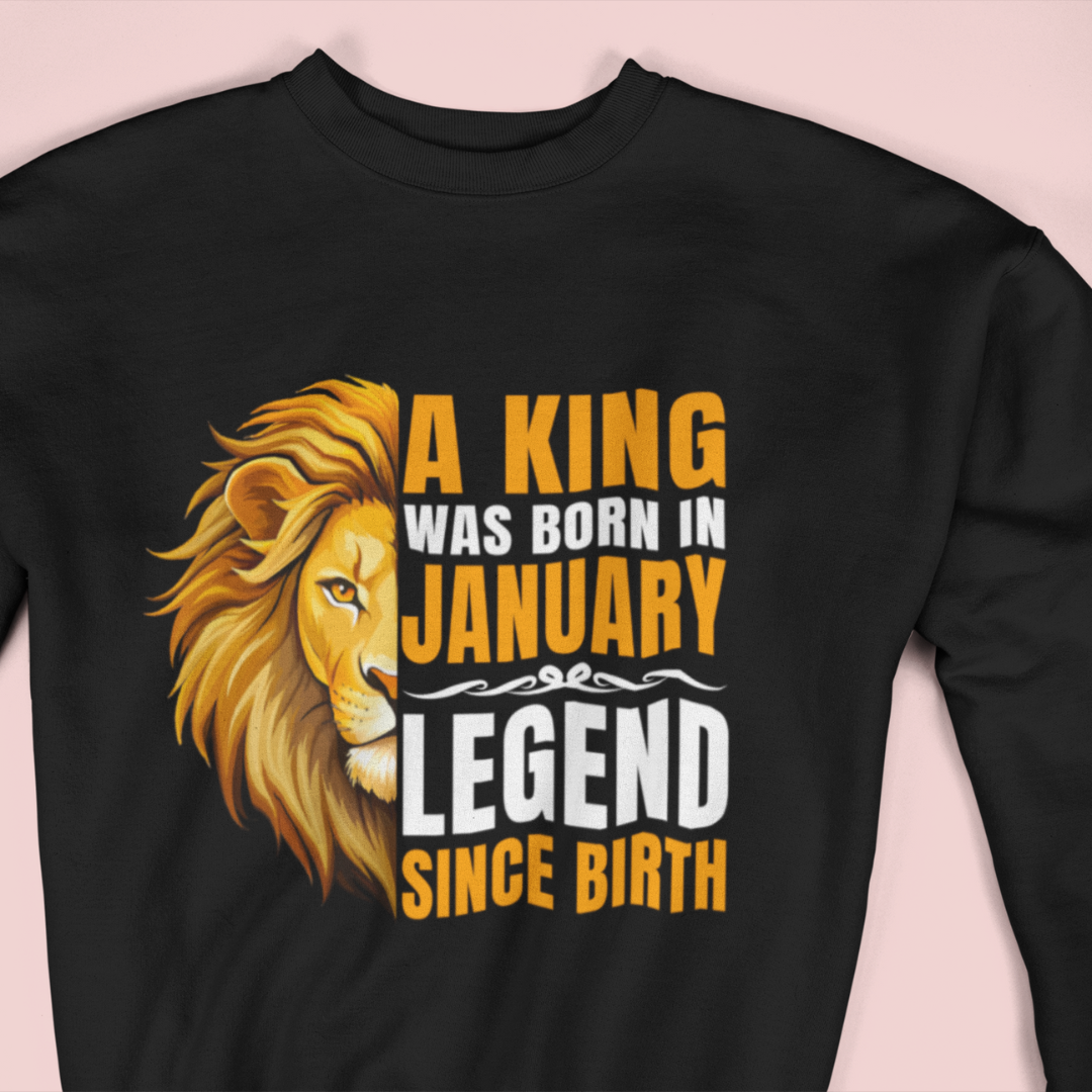 King Was Born in January Sweatshirt - Premium Birthday Gift for Men, Warm and Stylish Winter Wear