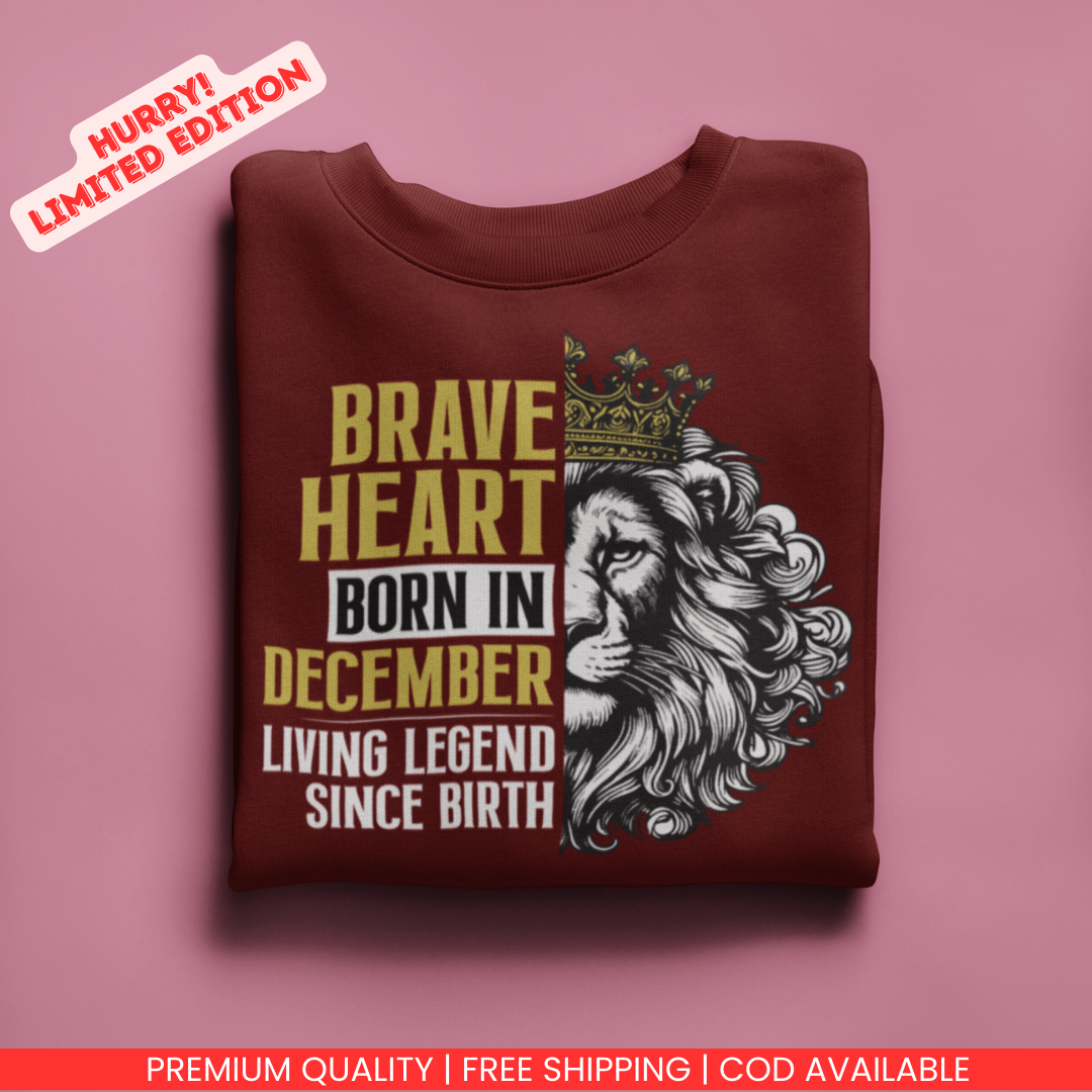 Braveheart Born in December Premium Sweatshirt