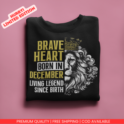 Braveheart Born in December Premium Sweatshirt