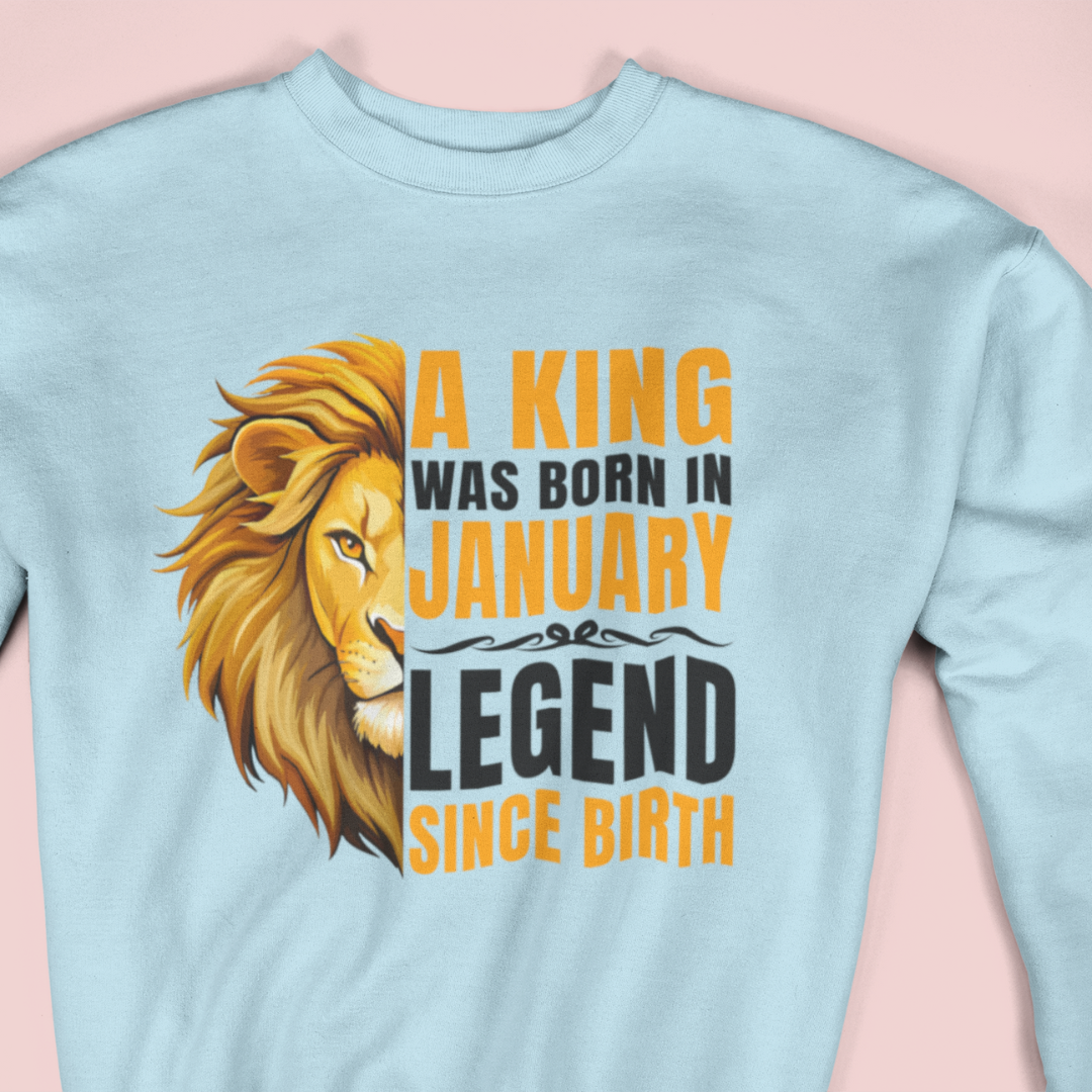 King Was Born in January Sweatshirt - Premium Birthday Gift for Men, Warm and Stylish Winter Wear